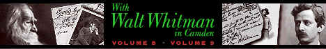 * Horace Traubel's WITH WALT WHITMAN IN
CAMDEN - Volumes 8 & 9 - Published by W L Bentley Rare Books *
